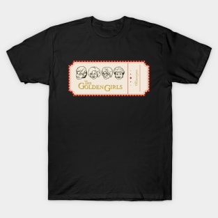 golden girls ticket T-Shirt